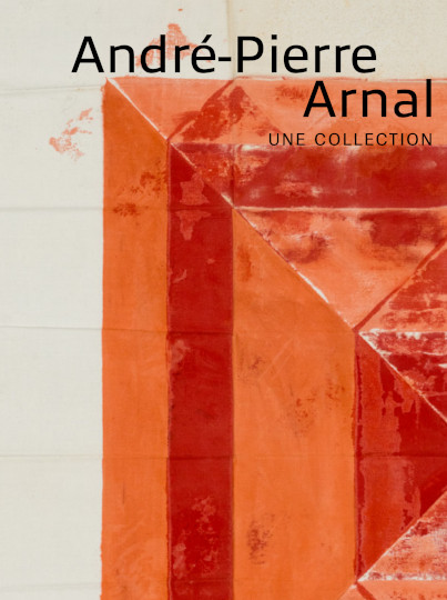 andre-pierre arnal une collection